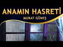 Murat Günes - Anamin hasreti